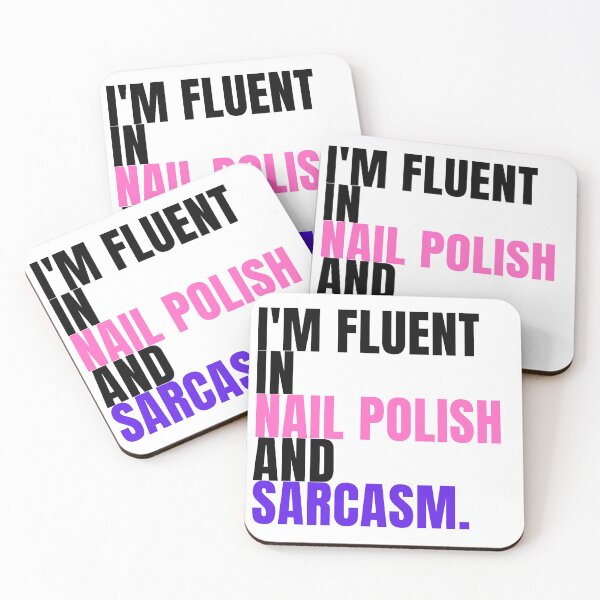 Item preview, I'm fluent in nail polish and sarcasm designed and sold by Lucasso432.