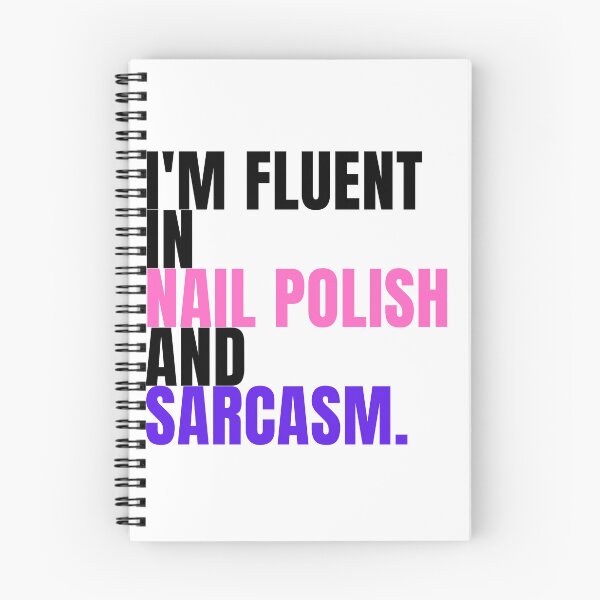 Item preview, I'm fluent in nail polish and sarcasm designed and sold by Lucasso432.