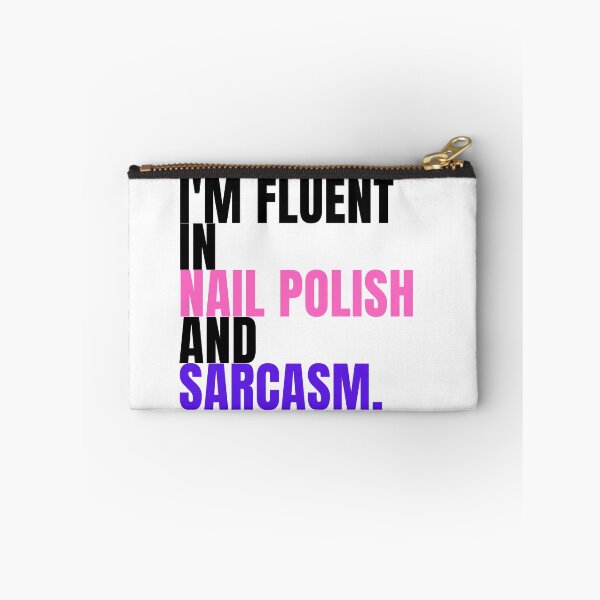 Item preview, I'm fluent in nail polish and sarcasm designed and sold by Lucasso432.