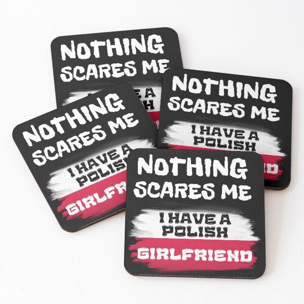 Item preview, Nothing Scares Me I Have a Polish Girlfriend designed and sold by DesignBoutiquee.