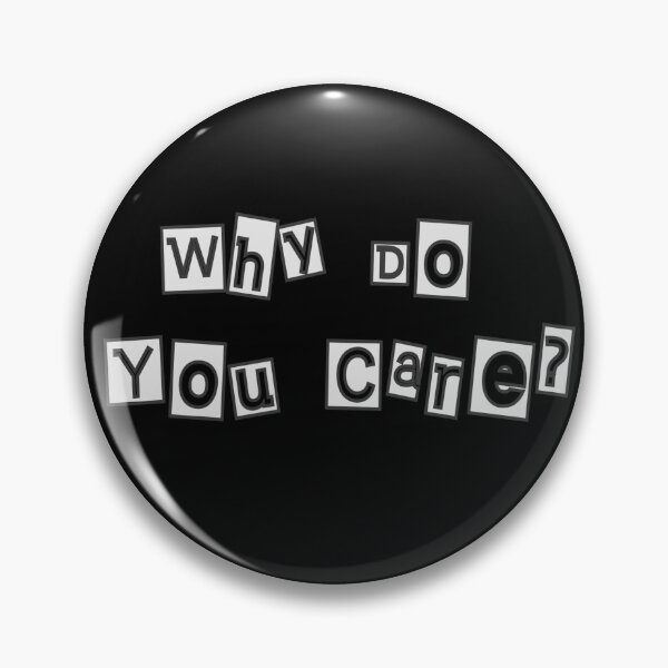 Item preview, Pun Fun Art 'Why Do You Care?' Design - Pun Humor Meets Philosophical Wit designed and sold by Coder-T.