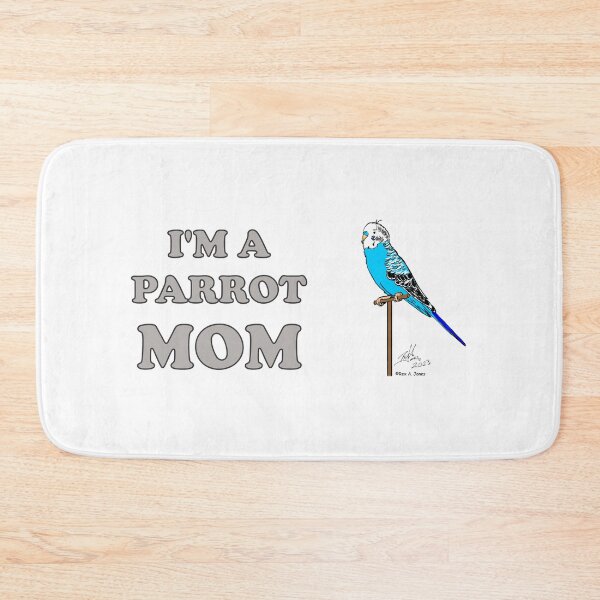 Item preview, I'm a Parrot MOM - Blue Male Budgie designed and sold by Laughing Parrot Studio.