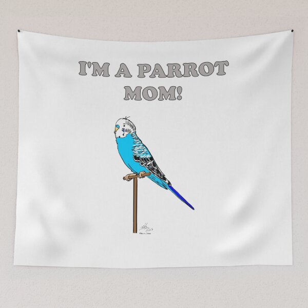 Item preview, I'm a Parrot MOM - Blue Male Budgie designed and sold by Laughing Parrot Studio.