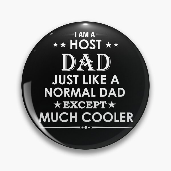 Item preview, I am a host dad just like a normal dad except much cooler proud profession funny job designed and sold by Alexaltay.