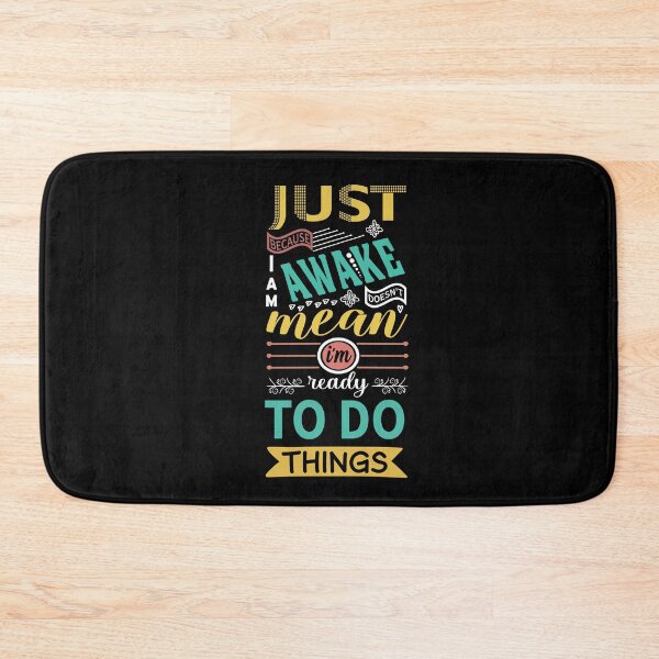 Item preview, Just Because I'm Awake Doesn't Mean I'm Ready To Do Things Funny Lazy Human designed and sold by saadabs.