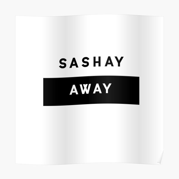"Sashay Away" Poster by Marks1008 Redbubble