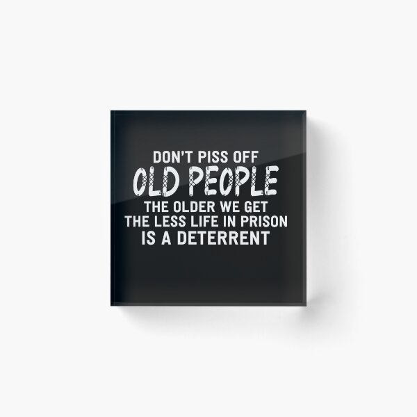 Item preview, Don't Piss Off Old People  designed and sold by Ruslanov7.