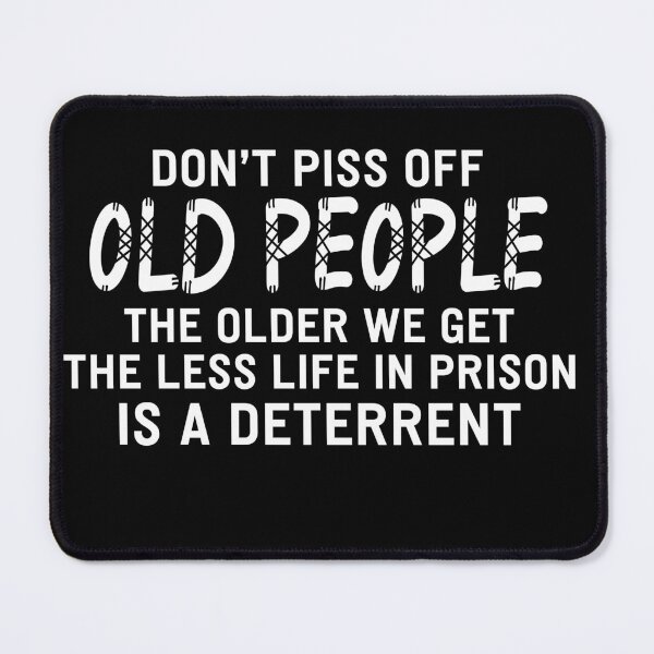 Item preview, Don't Piss Off Old People designed and sold by Ruslanov7.