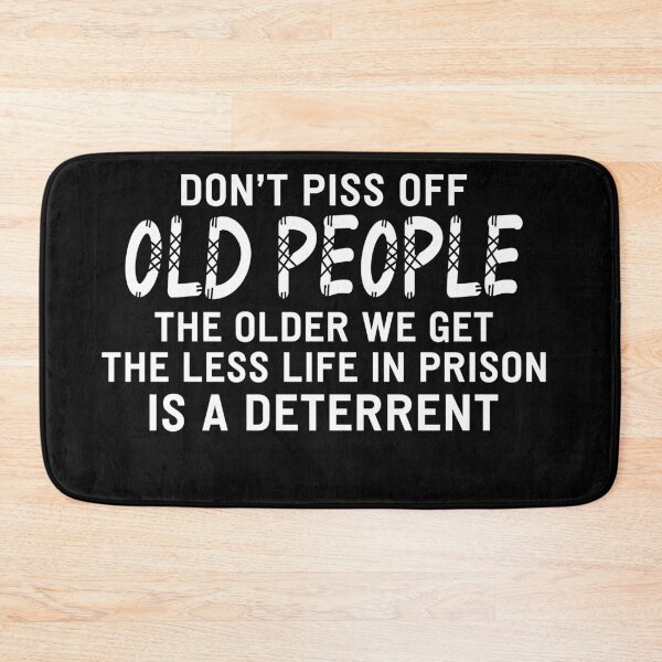 Item preview, Don't Piss Off Old People  designed and sold by Ruslanov7.
