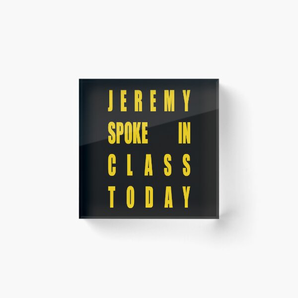Artikelvorschau, Jeremy sprach heute im Unterricht entworfen und verkauft von AspectsOfDreams.