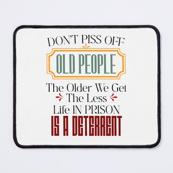 Item preview, Don't Piss Off Old People designed and sold by Ruslanov7.