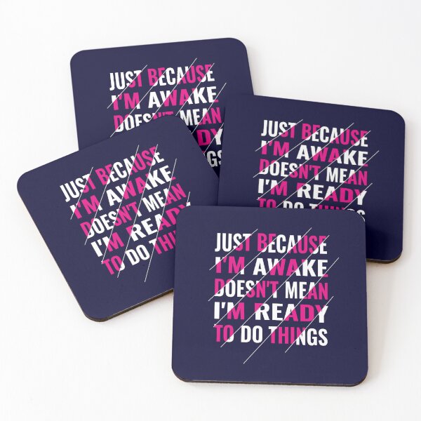 Item preview, Just Because I'm Awake Doesn't Mean I'm Ready To Do Things Funny Lazy Human designed and sold by saadabs.