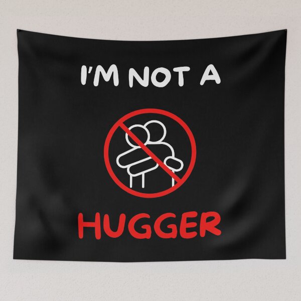 Item preview, I'm not a hugger designed and sold by Gilpro Designs.