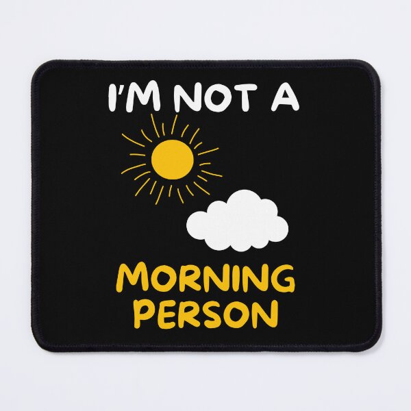 Item preview, I'm not a morning person designed and sold by Gilpro Designs.