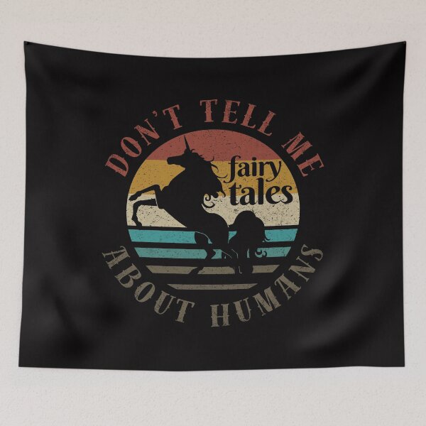 Item preview, Don't Tell Me Fairy Tales About Humans designed and sold by SeledineArt.