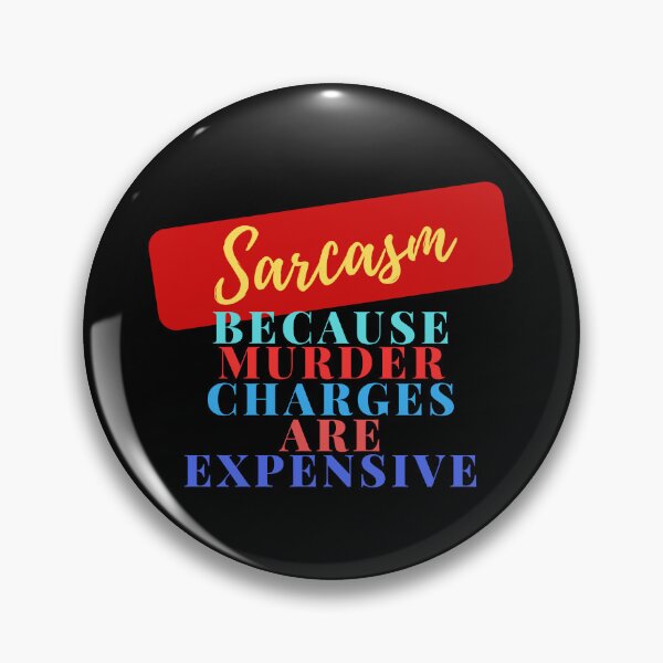 Item preview, Sarcasm because murder charges are expensive funny t-shirt designed and sold by THISisIT-eshop.