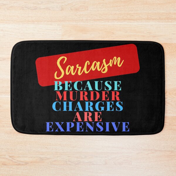 Item preview, Sarcasm because murder charges are expensive funny t-shirt designed and sold by THISisIT-eshop.