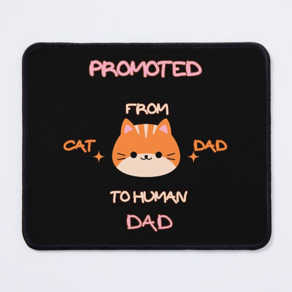 Item preview, Promoted From Cat Dad To Human Dad: The Proud Dad designed and sold by AI-volution.