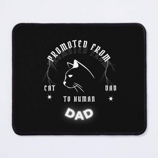 Item preview, Promoted From Cat Dad To Human Dad : The Pet-to-Parent designed and sold by AI-volution.