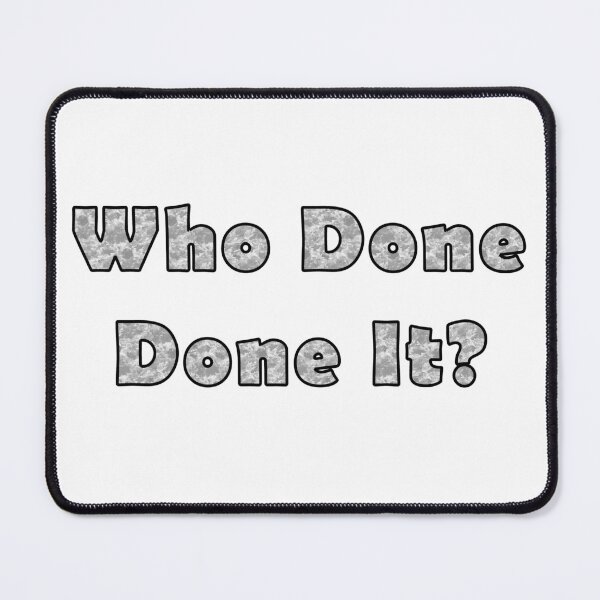 Item preview, Who Done Done It? designed and sold by pharmerdon.