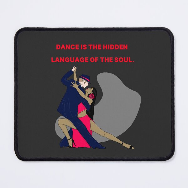 Item preview, Dance is the HIDDEN LANGUAGE OF THE SOUL. dance LOVERS GIF designed and sold by La Loca.