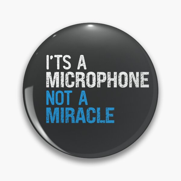 Item preview, It's A Microphone Not A Miracle Funny Singing designed and sold by SharpThreadZ.