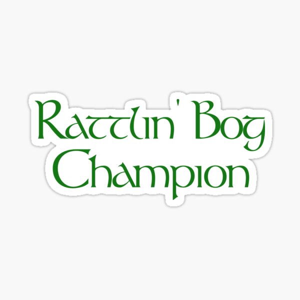 Rattlin' Bog Champion Sticker