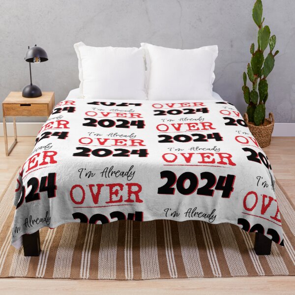 Item preview, I'm Already Over 2024 designed and sold by DesignsByNovak.
