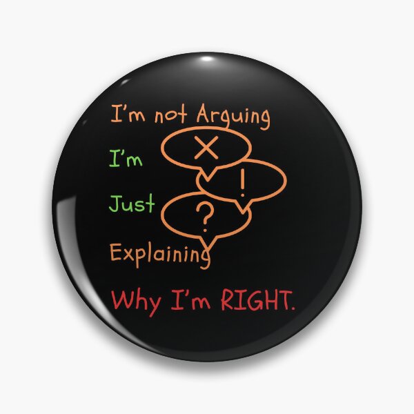 Item preview, I' not arguing, I'm right t-shirt designed and sold by THISisIT-eshop.