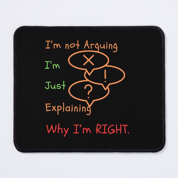 Item preview, I' not arguing, I'm right t-shirt designed and sold by THISisIT-eshop.