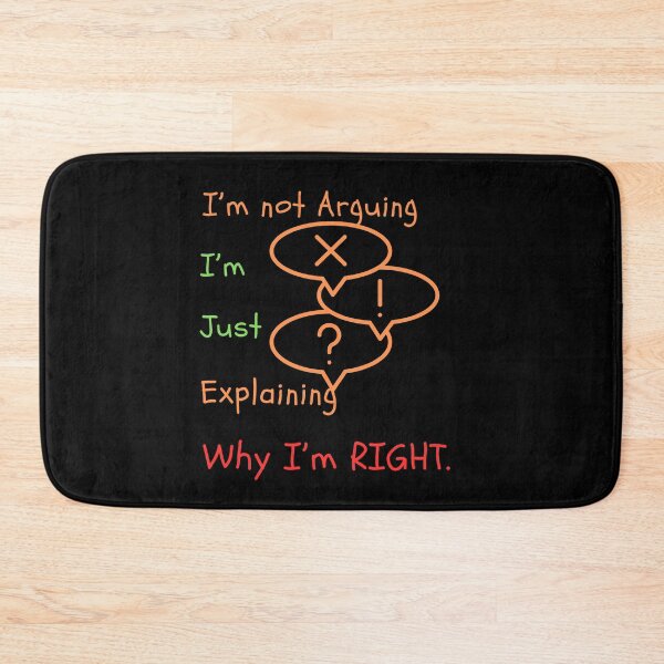 Item preview, I' not arguing, I'm right t-shirt designed and sold by THISisIT-eshop.