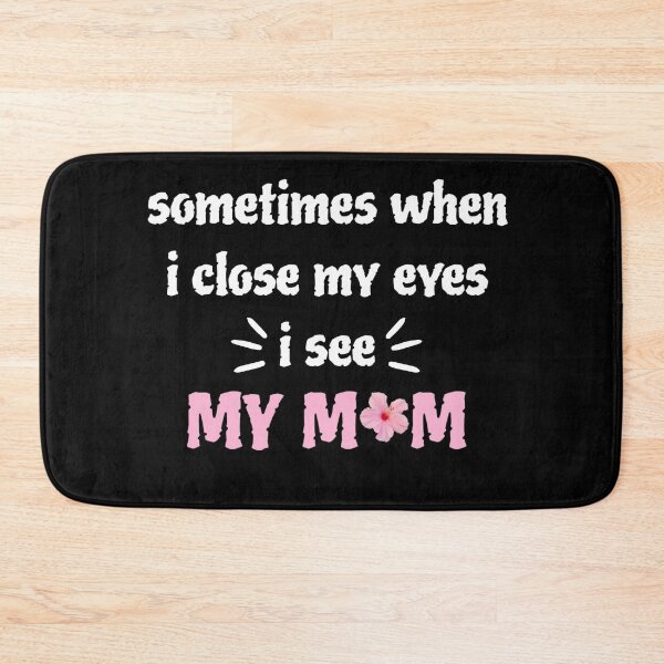 Item preview, Sometimes When I Close My Eyes I See My Mom | Mother Day  designed and sold by SlocifieShop.