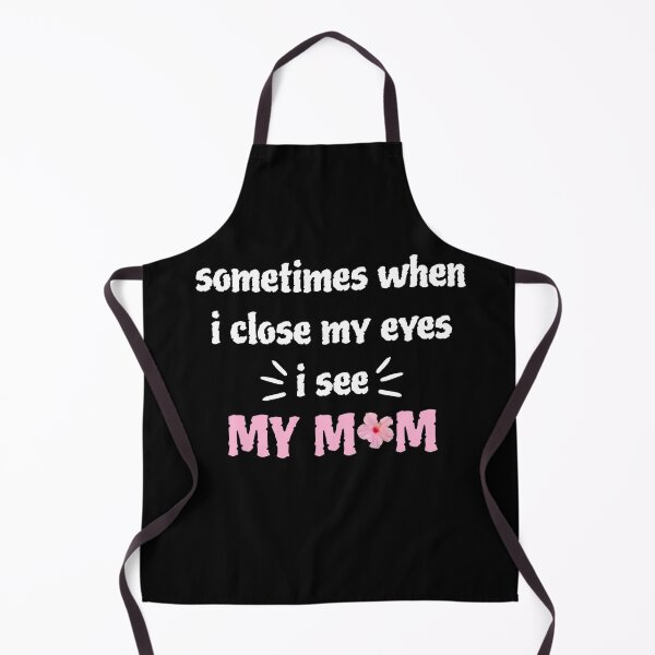 Item preview, Sometimes When I Close My Eyes I See My Mom | Mother Day  designed and sold by SlocifieShop.