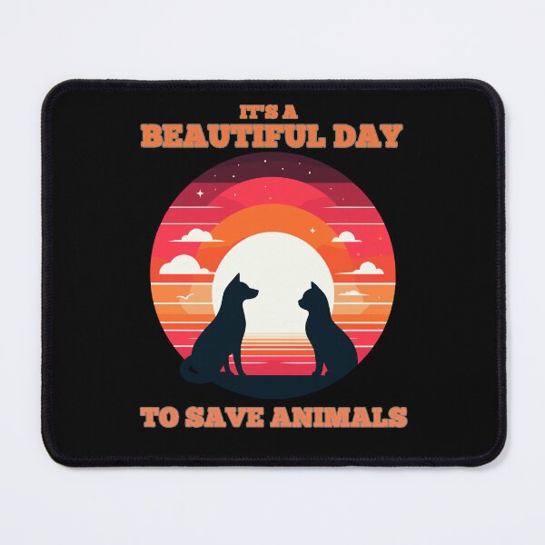 Item preview,  It's A Beautiful Day To Save Animals - Cat and Dog Love Animals designed and sold by ArtfulNook.