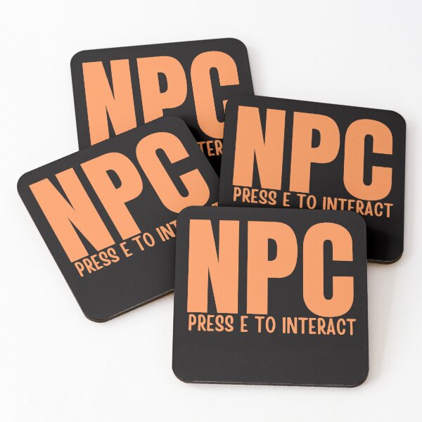 Item preview, NPC Press E To Interact - Gaming Slogan Funny Sarcasric designed and sold by ladylalitafanta.