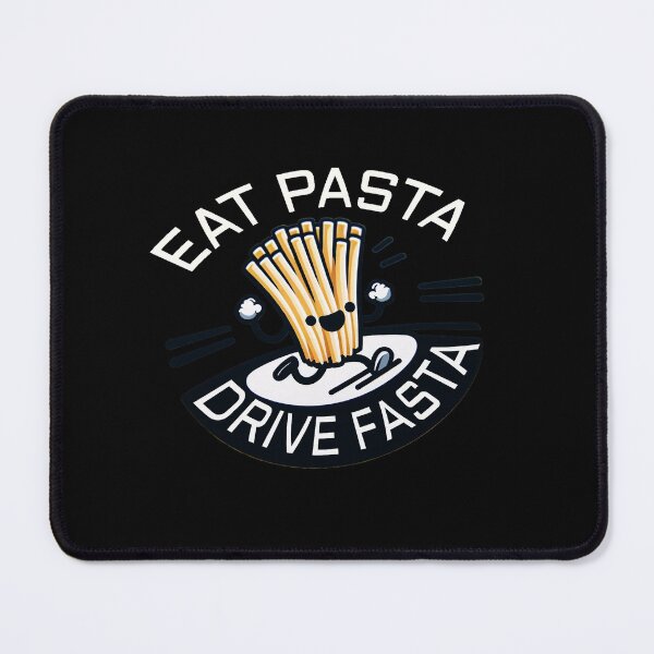 Item preview, eat pasta drive fasta designed and sold by WorldByFlowers.