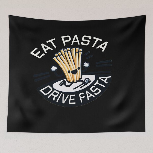 Item preview, eat pasta drive fasta designed and sold by WorldByFlowers.