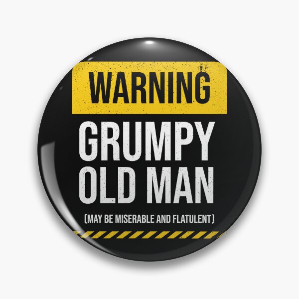Item preview, Warning Grumpy Old Man designed and sold by kjanedesigns.