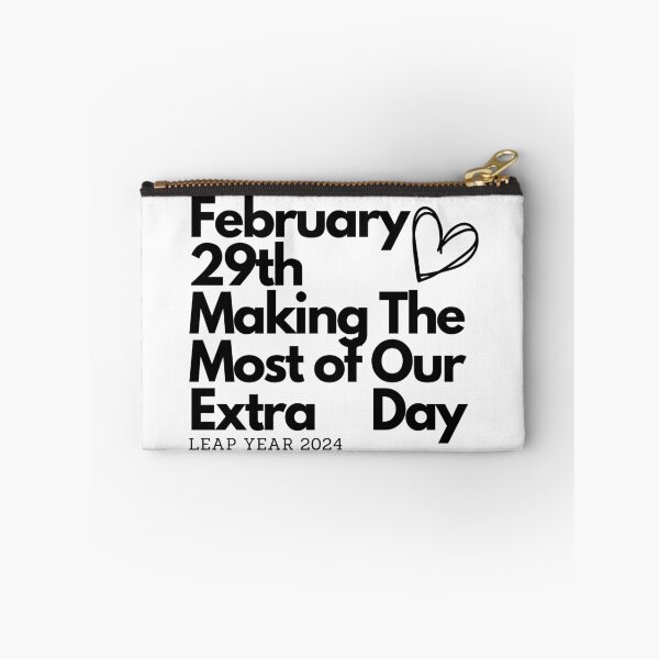 Item preview, February 29th Making The Most Of Our Extra Day, Feb 29th Birthday February 29th Leap Year Birthday designed and sold by Sofia Rose Design ⭐️⭐️⭐️⭐️⭐️.