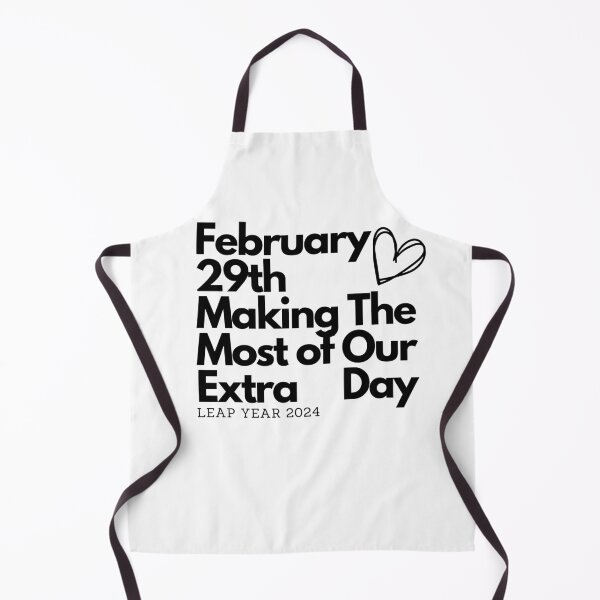 Item preview, February 29th Making The Most Of Our Extra Day, Feb 29th Birthday February 29th Leap Year Birthday designed and sold by Sofia Rose Design ⭐️⭐️⭐️⭐️⭐️.