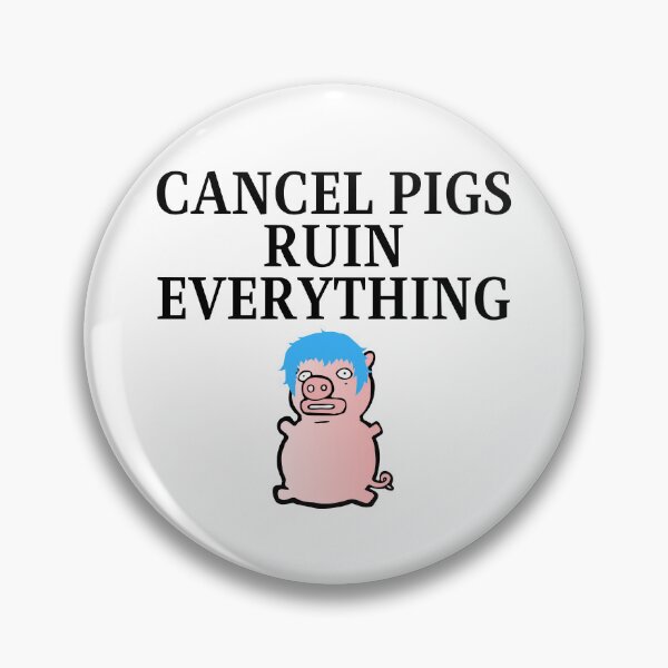 Item preview, Cancel Pigs Ruin Everything Blue Hair Pig White Text designed and sold by TheKnightWriter.