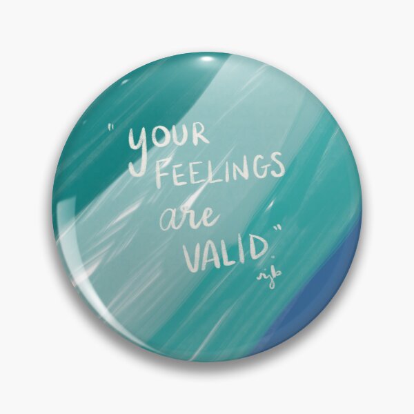 Item preview, Your Feelings are Valid designed and sold by RJBWhimsy.