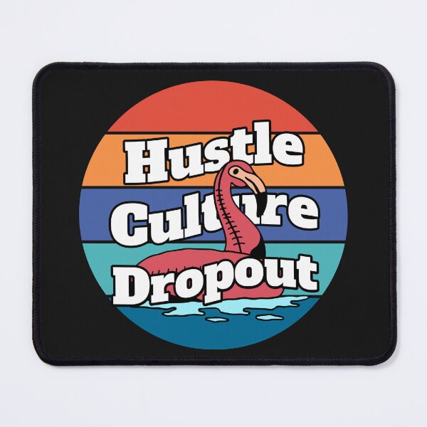 Item preview, Hustle Culture Dropout Bright Color Flamingo designed and sold by MyPetMinotaur.