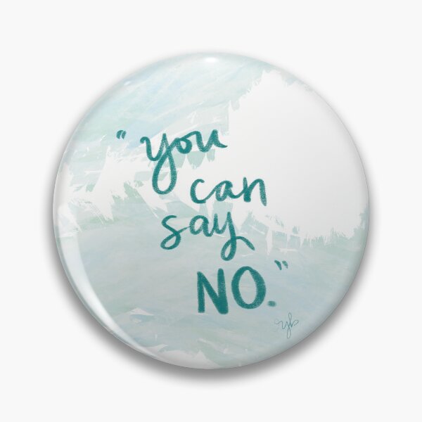 Item preview, You Can Say No designed and sold by RJBWhimsy.