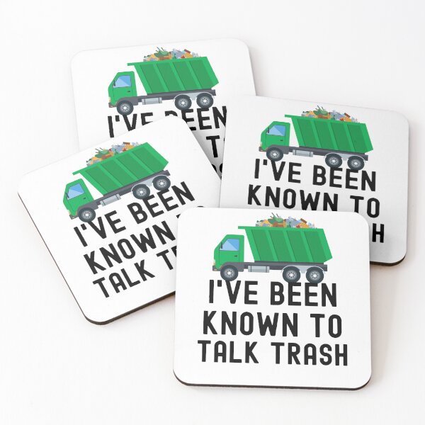 Item preview, Copy of I've Been Known To Talk Trash - Garbage Collector designed and sold by HappyDelights.