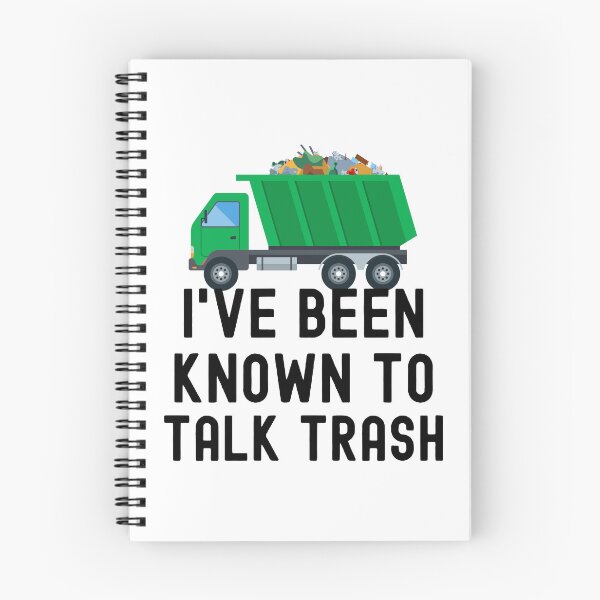 Item preview, Copy of I've Been Known To Talk Trash - Garbage Collector designed and sold by HappyDelights.