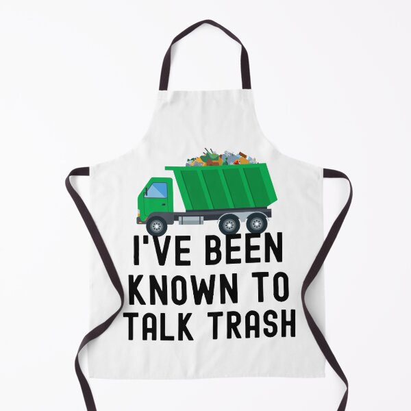 Item preview, Copy of I've Been Known To Talk Trash - Garbage Collector designed and sold by HappyDelights.