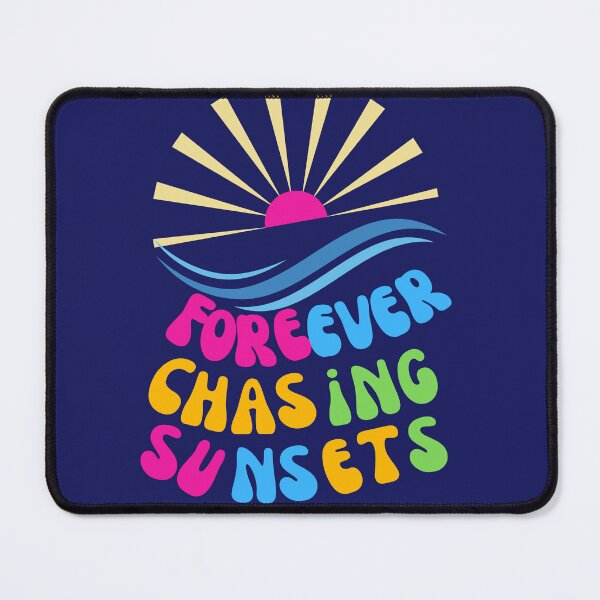 Item preview, Forever Chasing Sunsets funny design quote designed and sold by Modern-Tropical.