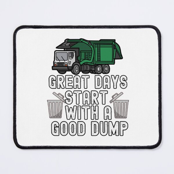 Item preview, Great Days Start With A Good Dump designed and sold by HappyDelights.