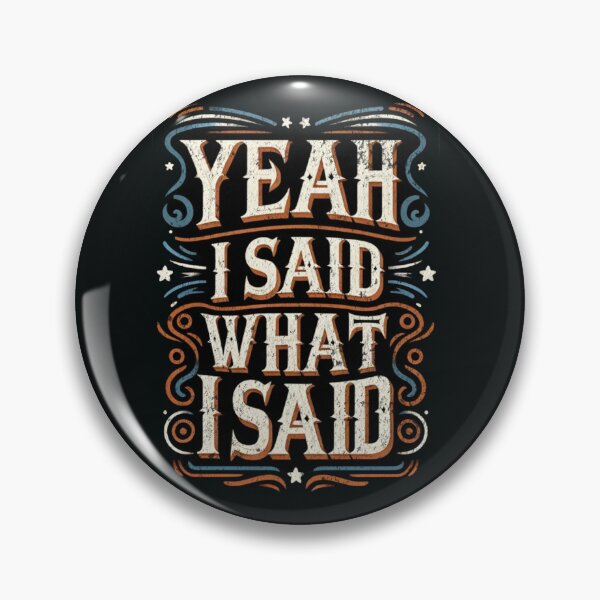 Item preview, Bold Typographic Statement - Yeah I Said It designed and sold by gleefulme.